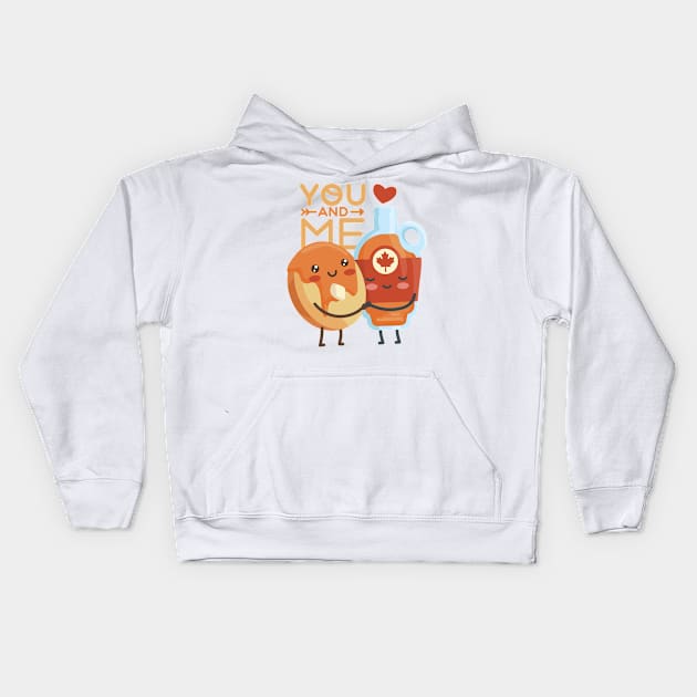 Pancake And Maple Syrup you and me For Valentine's Day Kids Hoodie by barranshirts